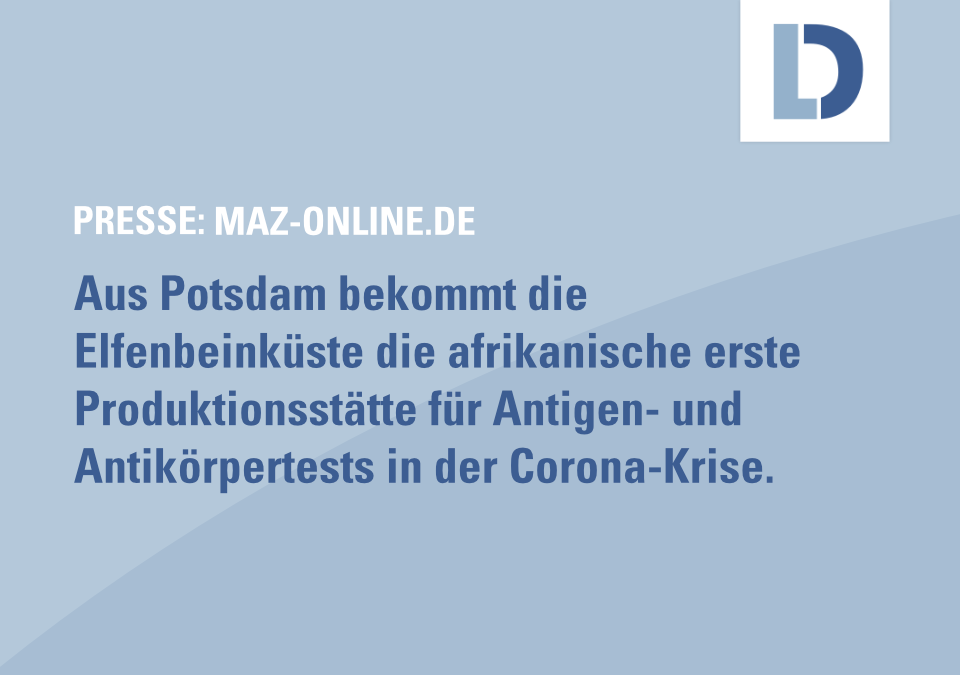 maz-online.de: Potsdamer Labor-Firma eröffnet erste Coronatest-Fabrik in Afrika