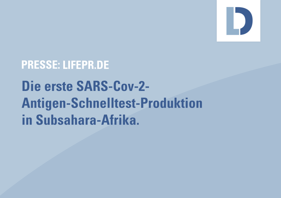lifepr.de: Deutscher Mittelständler plant, im Dezember erste Covid-Schnelltest-Produktion in Subsahara-Afrika zu starten